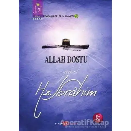 Allah Dostu Yahut Hz. İbrahim - Osman Koca - Beyan Yayınları