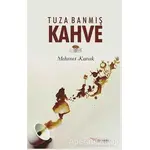 Tuza Banmış Kahve - Mehmet Kavak - Tulpars Yayınevi