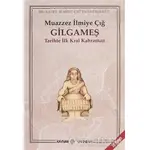 Gilgameş - Muazzez İlmiye Çığ - Kaynak Yayınları