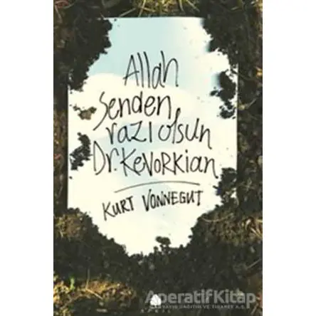 Allah Senden Razı Olsun Dr. Kevorkian - Kurt Vonnegut - April Yayıncılık