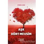 Aşk Dört Mevsim - Esra Can - Kitapmatik Yayınları