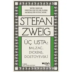 Üç Usta: Balzac, Dickens, Dostoyevski - Stefan Zweig - Can Yayınları
