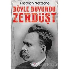 Böyle Buyurdu Zerdüşt - Friedrich Wilhelm Nietzsche - Nilüfer Yayınları