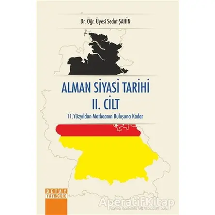 Alman Siyasi Tarihi 2. Cilt - Sedat Şahin - Detay Yayıncılık