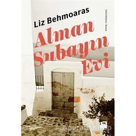 Alman Subayın Evi - Liz Behmoaras - Doğan Kitap