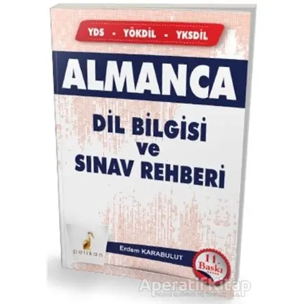 Almanca Dilbilgisi ve Sınav Rehberi - Erdem Karabulut - Pelikan Tıp Teknik Yayıncılık