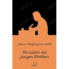 Die Leiden des jungen Werthers - Johann Wolfgang von Goethe - Sapiens Yayınları