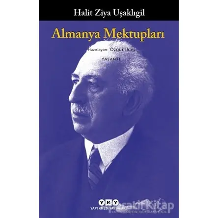 Almanya Mektupları - Halit Ziya Uşaklıgil - Yapı Kredi Yayınları