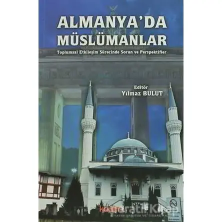 Almanyada Müslümanlar - Yılmaz Bulut - Kadim Yayınları