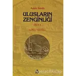 Ulusların Zenginliği Cilt: 1 - Adam Smith - Alan Yayıncılık