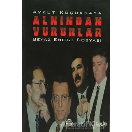 Alnından Vururlar - Aykut Küçükkaya - Alan Yayıncılık