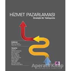 Hizmet Pazarlaması - Stratejik Bir Yaklaşımla - Nurgül Emine Barın - Efil Yayınevi