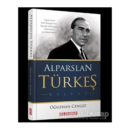 Alparslan Türkeş - Oğuzhan Cengiz - Bilgeoğuz Yayınları