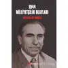 1944 Milliyetçilik Olayları - Alparslan Türkeş - Berikan Yayınevi