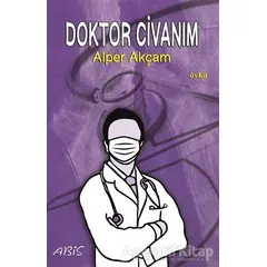 Doktor Civanım - Alper Akçam - Abis Yayıncılık