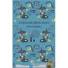 İlişkilerin Günlük Hayatı - Alper Hasanoğlu - Pinhan Yayıncılık