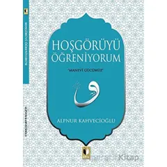 Hoşgörüyü Öğreniyorum - Alpnur Kahvecioğlu - Ehil Yayınları