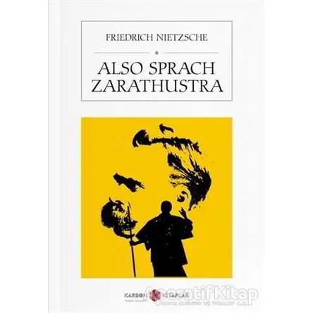 Also Sprach Zarathustra - Friedrich Wilhelm Nietzsche - Karbon Kitaplar