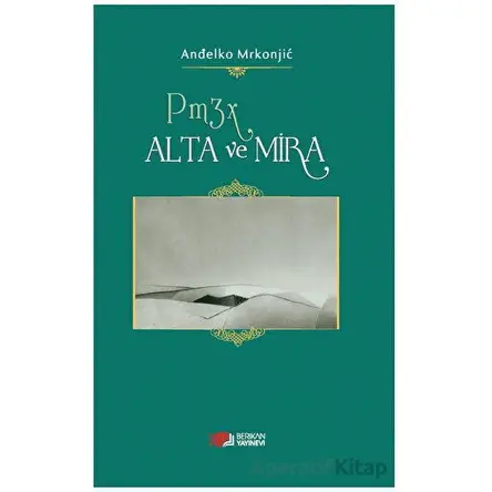 Alta Ve Mira - Andelko Mrkonjic - Berikan Yayınevi