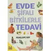 Evde Şifalı Bitkilerle Tedavi - Penolope Ody - Arkadaş Yayınları