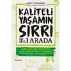 Kaliteli Yaşamın Sırrı 3ü 1 Arada - Arzu Yamanel - Hayykitap