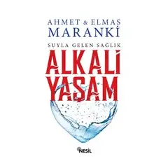 Suyla Gelen Sağlık: Alkali Yaşam - Elmas Maranki - Nesil Yayınları