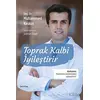 Toprak Kalbi İyileştirir - Muhammed Keskin - Hayykitap