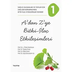 A’dan Z’ye Bitki - İlaç Etkileşimleri - 1 - Tayfun Ersöz - Hayykitap