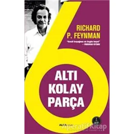 Altı Kolay Parça - Richard P. Feynman - Alfa Yayınları