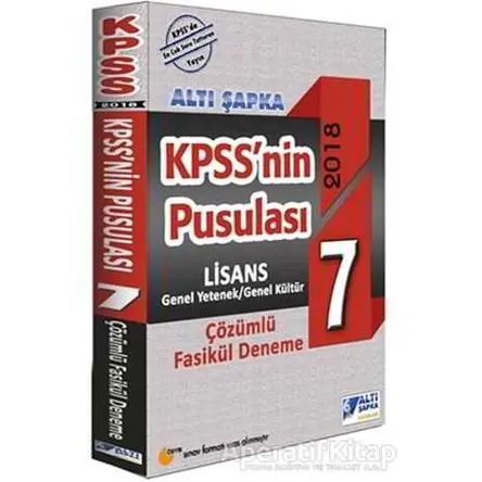 Altı Şapka KPSS nin Pusulası Genel Yetenek Genel Kültür Çözümlü 7 Fasikül Deneme 2018