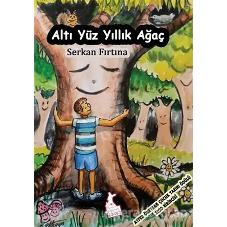 Altı Yüz Yıllık Ağaç - Serkan Fırtına - Kanguru Yayınları