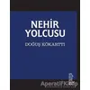 Nehir Yolcusu - Doğuş Kökarttı - Altıkırkbeş Yayınları