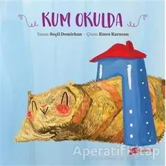 Kum Okulda - Seçil Demirhan - Altıkırkbeş Yayınları