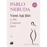 Yirmi Aşk Şiiri - Ve Bir Umutsuz Şarkı - Pablo Neruda - Doğan Kitap