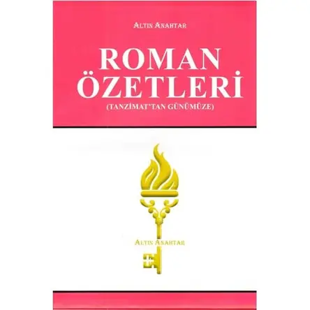 Altın Anahtar Tanzimat’tan Günümüze Roman Özetleri