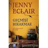 Geçmişi Bırakmak - Jenny Eclair - Altın Kitaplar