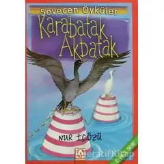 Karabatak Akbatak - Nur İçözü - Altın Kitaplar
