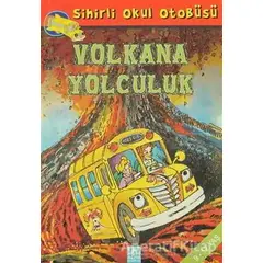 Sihirli Okul Otobüsü: Volkana Yolculuk - Joanna Cole - Altın Kitaplar