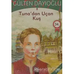 Tuna’dan Uçan Kuş - Gülten Dayıoğlu - Altın Kitaplar