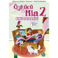 Öykücü Mia 2 - Koku Dedektifi - Hu¨snan Şeker - Altın Kitaplar