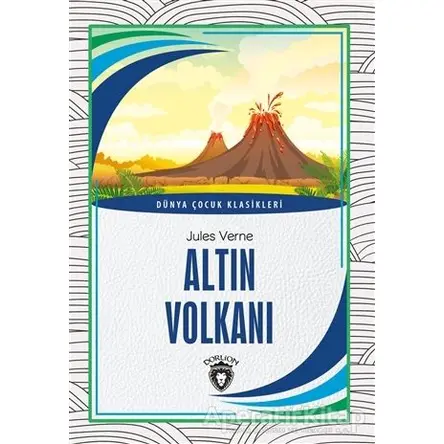 Altın Volkanı - Jules Verne - Dorlion Yayınları