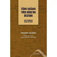 Türk Kağanı Yüce Oğuz’un Destanı - Cihangir Kızılözen - Altınordu Yayınları