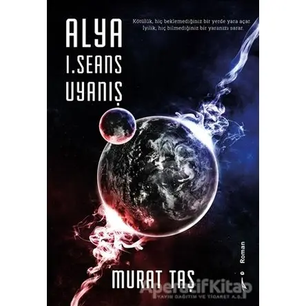 Alya 1. Seans Uyanış - Murat Taş - İkinci Adam Yayınları