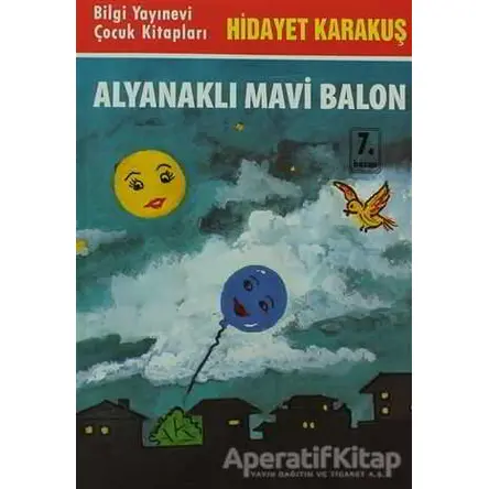 Alyanaklı Mavi Balon - Hidayet Karakuş - Bilgi Yayınevi