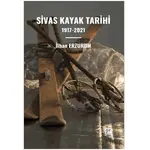 Sivas Kayak Tarihi - İlhan Erzurum - Gazi Kitabevi