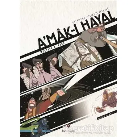 Amak-ı Hayal - Birinci Kitap - Şehbenderzade Filibeli Ahmed Hilmi - Tuti Kitap