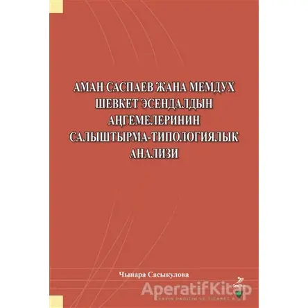 Aman Saspayev Cana Memduh Şevket Esendaldın Angemelerinin Salıştırma-Tipologiyalık Analizi