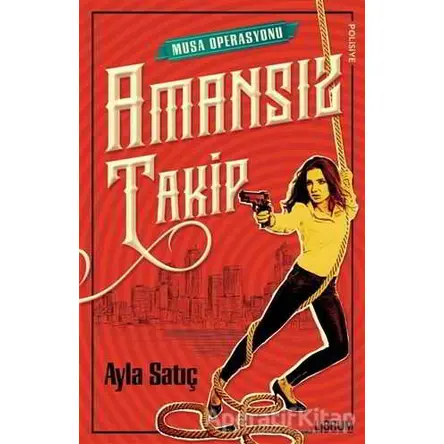 Amansız Takip - Ayla Satıç - Librum Kitap