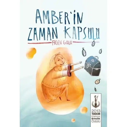 Amberin Zaman Kapsülü - Figen Gülü - Tudem Yayınları