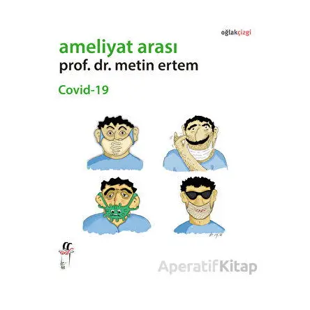 Ameliyat Arası Covid-19 - Metin Ertem - Oğlak Yayıncılık